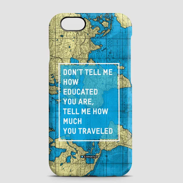 Don't tell me - Phone Case