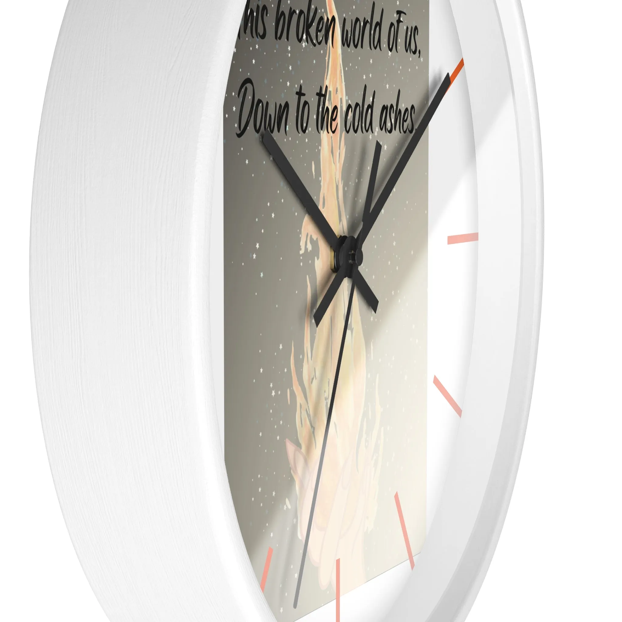 DOWN TO THE ASHES  Wall Clock