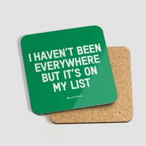 I Haven't Been Everywhere - Coaster