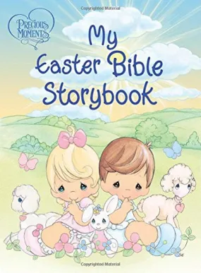Precious Moments: My Easter Bible Storybook