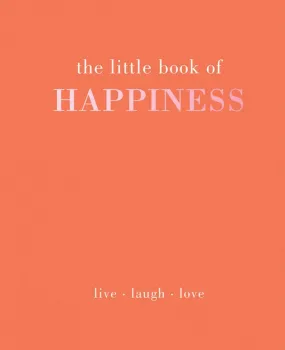 The Little Book of Happiness