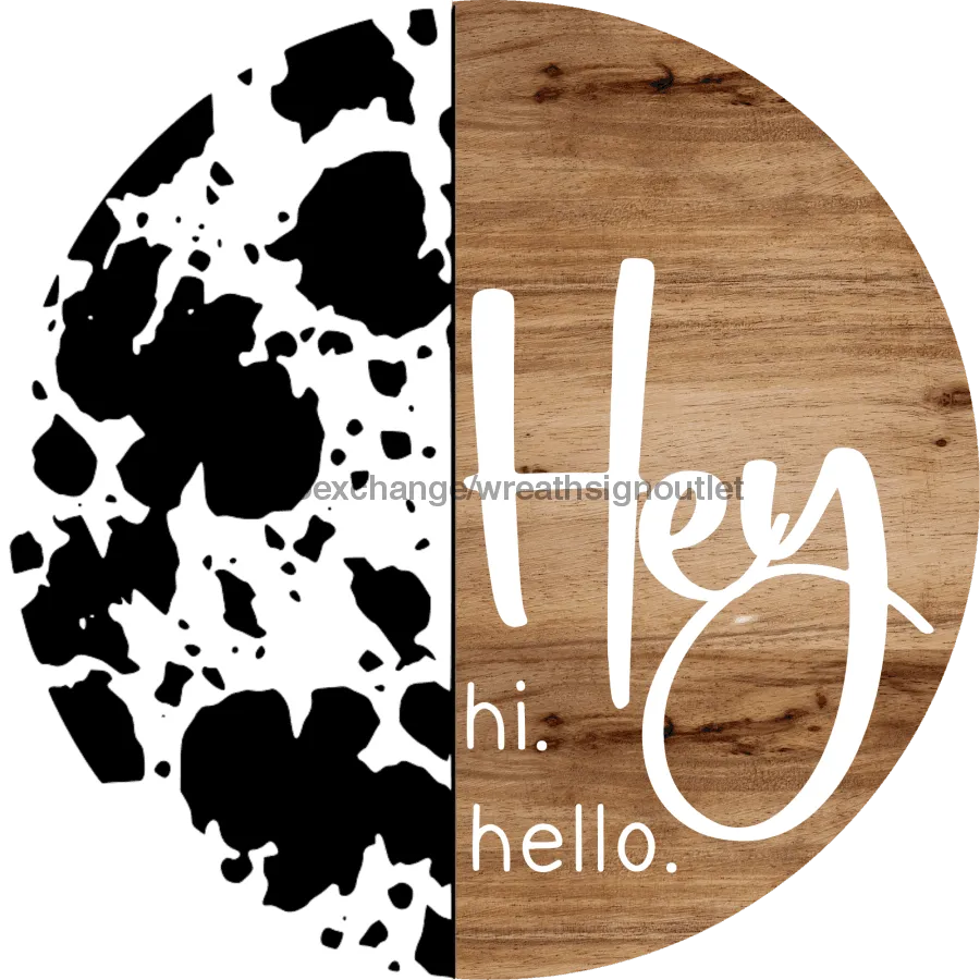 Welcome Sign, Hey Sign, Country Sign, DECOE-4151, 8" metal Round