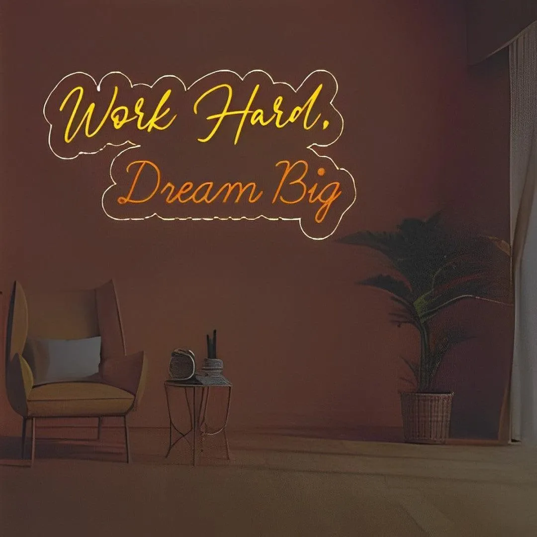 Work Hard Dream Big Neon Sign – Corporate & Motivational Decor