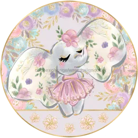 Wreath Sign, Ballerina Elephant, Round Easter Sign, Glam Easter Sign, DECOE-517-A, Sign For Wreath, DecoExchange