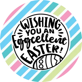 Wreath Sign, Eggcellent Easter, Round Easter Sign, Religious Easter Sign, DECOE-474-A, Sign For Wreath, DecoExchange