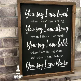 You say I am loved when I can't feel a thing Signature Design P0251